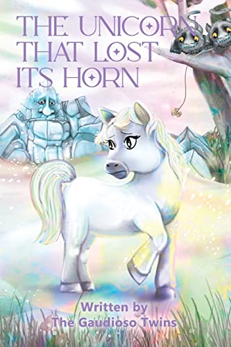 Stock image for The Unicorn That Lost Its Horn for sale by GreatBookPrices