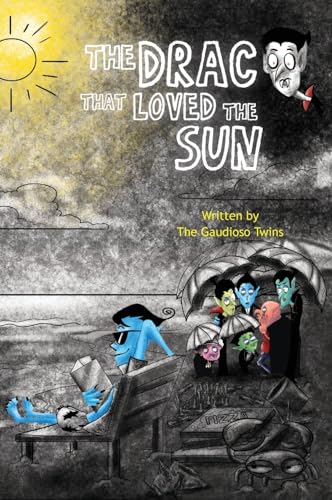 Stock image for The Drac that Loved the Sun for sale by GreatBookPrices