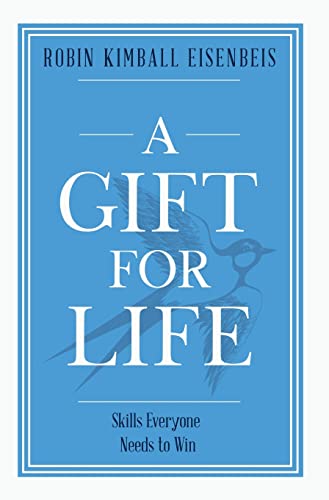 Imagen de archivo de A Gift for Life: Skills everyone needs to win a la venta por Better World Books