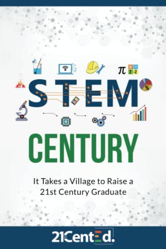 Stock image for STEM Century : It Takes a Village to Raise a 21st Century Graduate for sale by Better World Books