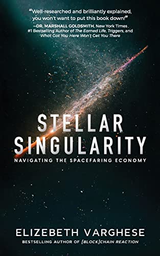 Imagen de archivo de Stellar Singularity: Navigating the Spacefaring Economy a la venta por GreatBookPrices