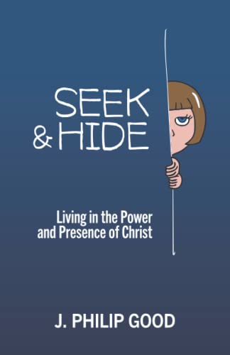Immagine dell'editore per Seek & Hide: Living in the Power and Presence of Christ venduto da California Books