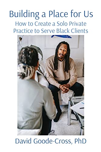 Stock image for Building a Place for Us: How to Create a Solo Private Practice to Serve Black Clients for sale by GreatBookPrices