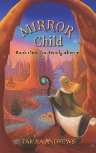 Stock image for Mirror Child: Book One: The Woolgatherer for sale by HPB-Ruby