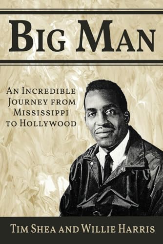 Beispielbild fr Big Man: An Incredible Journey from Mississippi to Hollywood zum Verkauf von HPB-Diamond