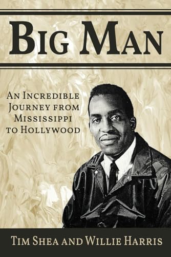 9798985676501: Big Man: An Incredible Journey from Mississippi to Hollywood