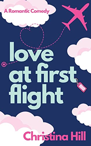 Imagen de archivo de Love at First Flight: A Romantic Comedy a la venta por KuleliBooks