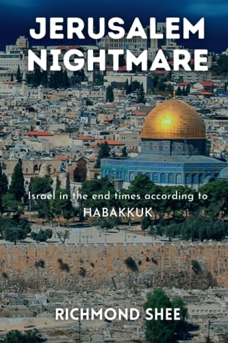 Stock image for Jerusalem Nightmare: Israel in the end times according to Habakkuk for sale by Friends of Johnson County Library