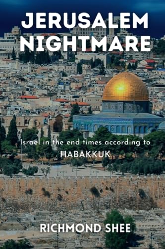 9798985724110: Jerusalem Nightmare: Israel in the end times according to Habakkuk