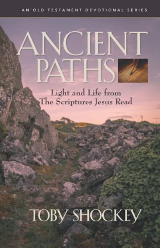 9798985734959: Ancient Paths: Light and Life from the Scriptures Jesus Read