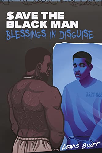 Stock image for Save The Black Man: Blessings In Disguise for sale by GreatBookPrices