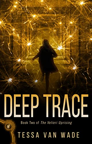 Beispielbild fr Deep Trace, Book Two of The Velieri Uprising zum Verkauf von Big River Books