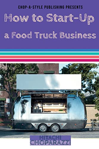 Stock image for How to Start-Up a Food Truck Business for sale by GreatBookPrices