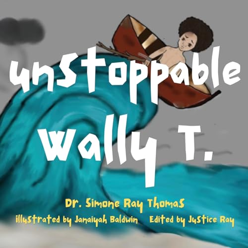 Stock image for Unstoppable Wally T. for sale by GreatBookPricesUK