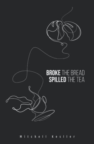 Beispielbild fr Broke The Bread, Spilled The Tea zum Verkauf von GreatBookPrices