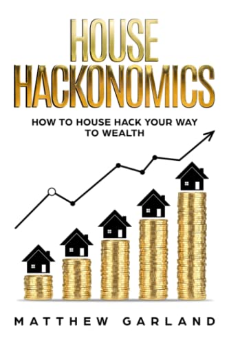 Beispielbild fr House Hackonomics : How to House Hack Your Way to Wealth zum Verkauf von Better World Books
