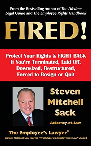 Beispielbild fr FIRED!: Protect Your Rights & FIGHT BACK If You're Terminated, Laid Off, Downsized, Restructured, Forced to Resign or Quit zum Verkauf von Ria Christie Collections