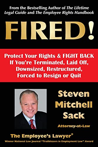 9798985790610: FIRED!: Protect Your Rights & FIGHT BACK If You're Terminated, Laid Off, Downsized, Restructured, Forced to Resign or Quit
