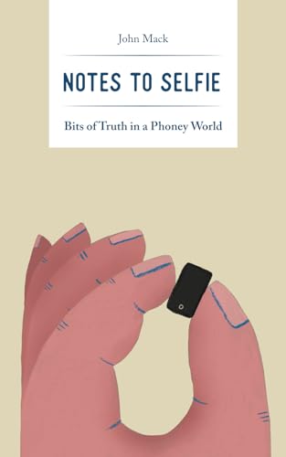 Beispielbild fr Notes to Selfie : Bits of Truth in a Phoney World zum Verkauf von Better World Books