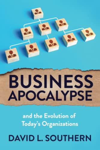 Stock image for Business Apocalypse: and the Evolution of Todays Organizations for sale by Red's Corner LLC