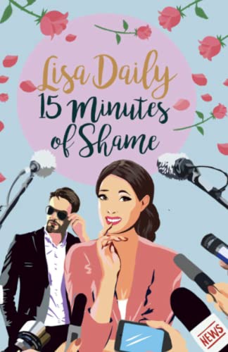 9798985825503: Fifteen Minutes of Shame: A romantic comedy