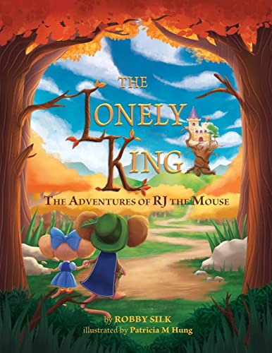 Imagen de archivo de The Lonely King: The Adventures of RJ the Mouse a la venta por GreatBookPrices