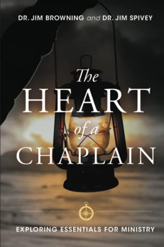 

The Heart of a Chaplain: Exploring Essentials for Ministry