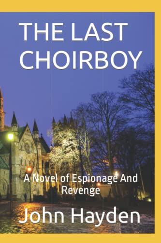 9798985844801: THE LAST CHOIRBOY: A Novel of Espionage And Revenge: 3 (The Zachary Mannheim Stories)