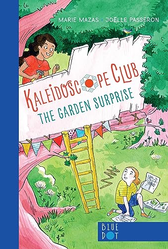 Imagen de archivo de Garden Surprise: Kaleidoscope Club Series Book #1 a la venta por Lakeside Books