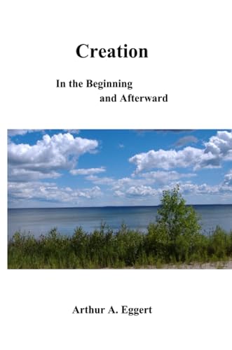 Stock image for Creation: In the Beginning and Afterward for sale by California Books