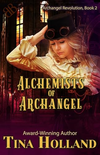 9798985885255: Alchemists of Archangel: Archangel Revolution Book Two