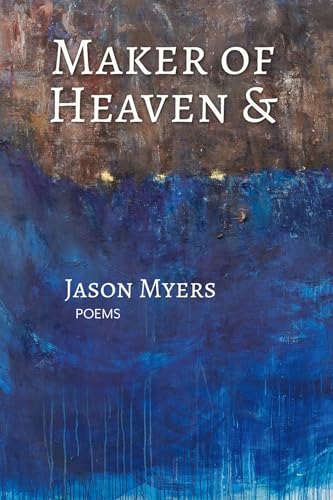 Stock image for Maker of Heaven & for sale by Magers and Quinn Booksellers