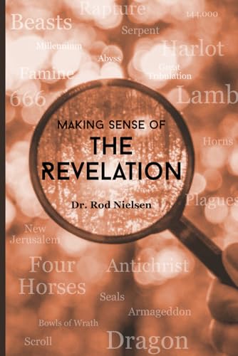 Imagen de archivo de Making Sense of the Revelation: How You Can Comfortably Read the Revelation of Jesus Christ a la venta por California Books