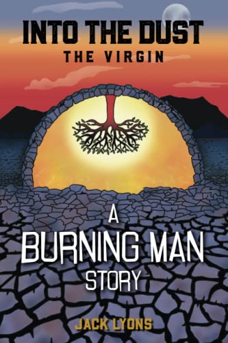 Stock image for Into the Dust - The Virgin: A Burning Man Story for sale by California Books