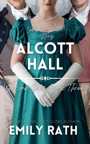 Stock image for Alcott Hall: Second Sons Book Three for sale by Omega