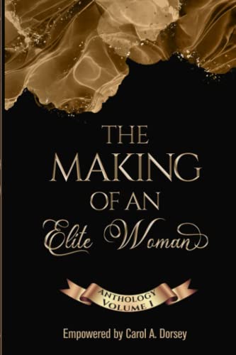 Imagen de archivo de The Making of an Elite Woman: Anthology Volume I a la venta por California Books