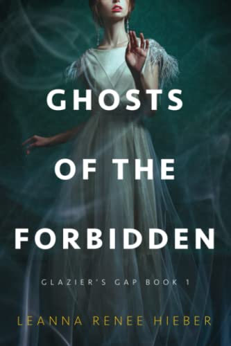 Stock image for Ghosts of the Forbidden (Glazier's Gap Book 1) for sale by GreatBookPrices