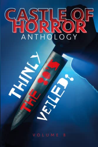 Stock image for Castle of Horror Anthology Volume 8: Thinly Veiled: the 80s for sale by Ria Christie Collections