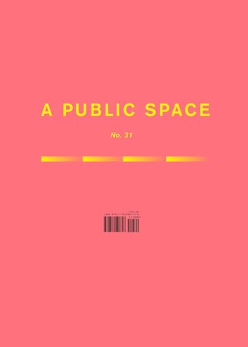 Stock image for A Public Space No. 31 for sale by Blackwell's