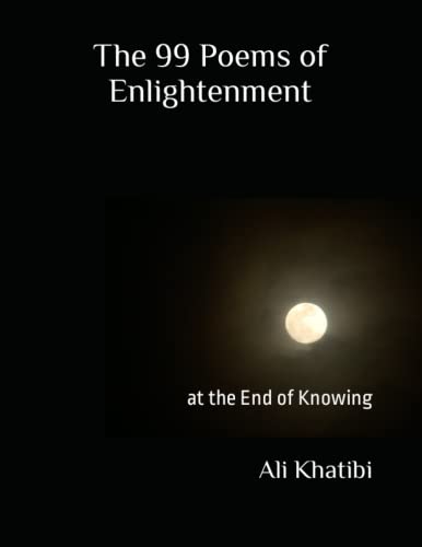 9798985990607: The 99 Poems of Enlightenment: at the End of Knowing