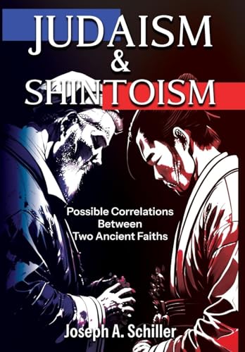 Stock image for Judaism & Shintoism - Possible Correlations Between Two Ancient Faiths for sale by GreatBookPricesUK