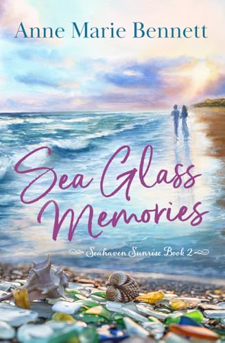 Beispielbild fr Sea Glass Memories: Feel-good women's fiction about opening to love after loss (Seahaven Sunrise Series) zum Verkauf von HPB-Diamond