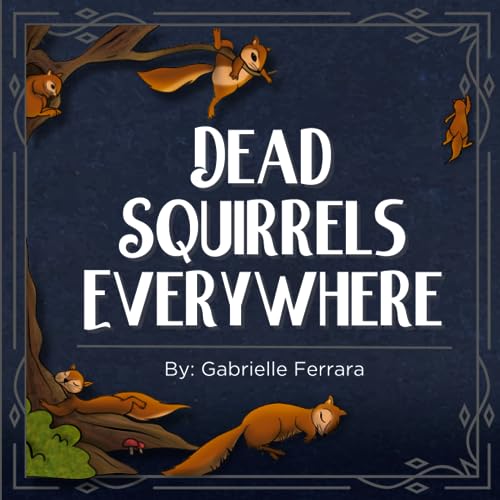Image d?archive pour Dead Squirrels Everywhere: A Counting Book For Children
