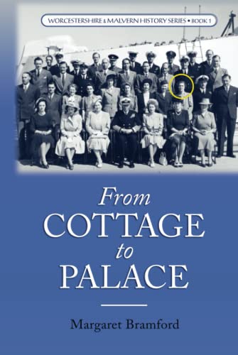 Stock image for From Cottage to Palace: Worcestershire Malvern History Series Book 1 for sale by BombBooks