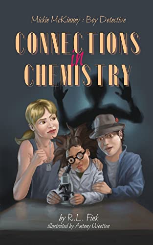 Stock image for Mickie McKinney: Boy Detective: Connections in Chemistry for sale by GreatBookPrices