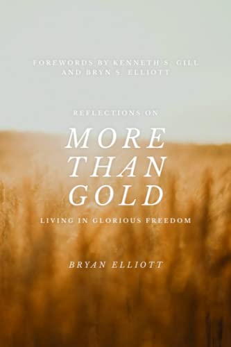 Stock image for More Than Gold : Reflections on Living in Glorious Freedom, Volume 1: Foundations for sale by Better World Books
