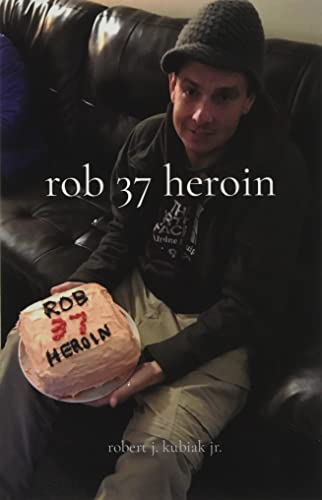 Stock image for rob 37 heroin for sale by Half Price Books Inc.