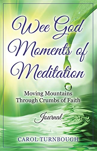 Imagen de archivo de Wee God Moments of Meditation Moving Mountains through Crumbs of Faith Journal a la venta por GreatBookPrices
