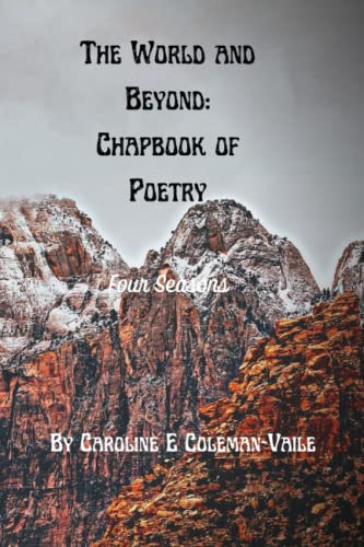 Beispielbild fr The World and Beyond: Chapbook of Poetry : Book 1: Four Seasons zum Verkauf von Ria Christie Collections