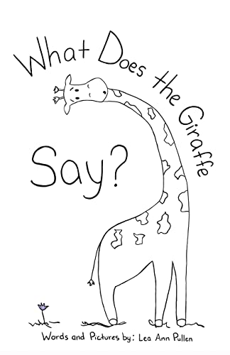 Beispielbild fr What Does The Giraffe Say? zum Verkauf von Russell Books